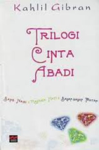 Image of Trilogi Cinta Abadi : Sang Nabi, Rahasia Hati, Sayap-Sayap Patah