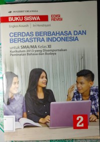 Image of Cerdas Berbahasa dan Bersastra Indonesia : untuk sma/ma kelas xi kurikulum 2013 yang disempurnakan peminatan bahasa dan budaya