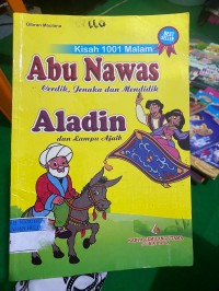 Image of Kisah 1001 Malam Abu Nawas Cerdik, Jenaka dan Mendidik; Aladin dan Lampu Ajaib