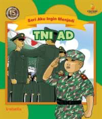 Image of Seri Aku Ingin Menjadi : TNI AD