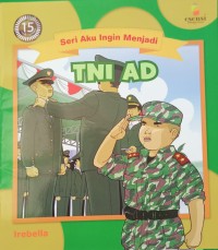 Image of Seri aku ingin menjadi : TNI AD