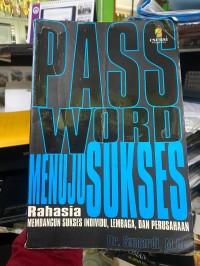 Image of Password Menuju Sukses : Rahasia Membangun Sukses Individu, Lembaga dan Perusahaan