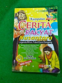 Image of Kumpulan Cerita Rakyat Nusantara : Legenda, Mitos, Fabel, Epos, Dongeng