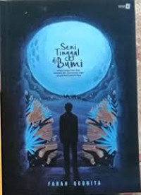 Image of Seni Tinggal di Bumi : belajar menggoreskan kuas kehidupan dari manusia langit yang berhasil mewarnai bumi