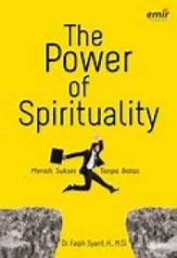 Image of The Power of Spirituality : meraih sukses tanpa batas